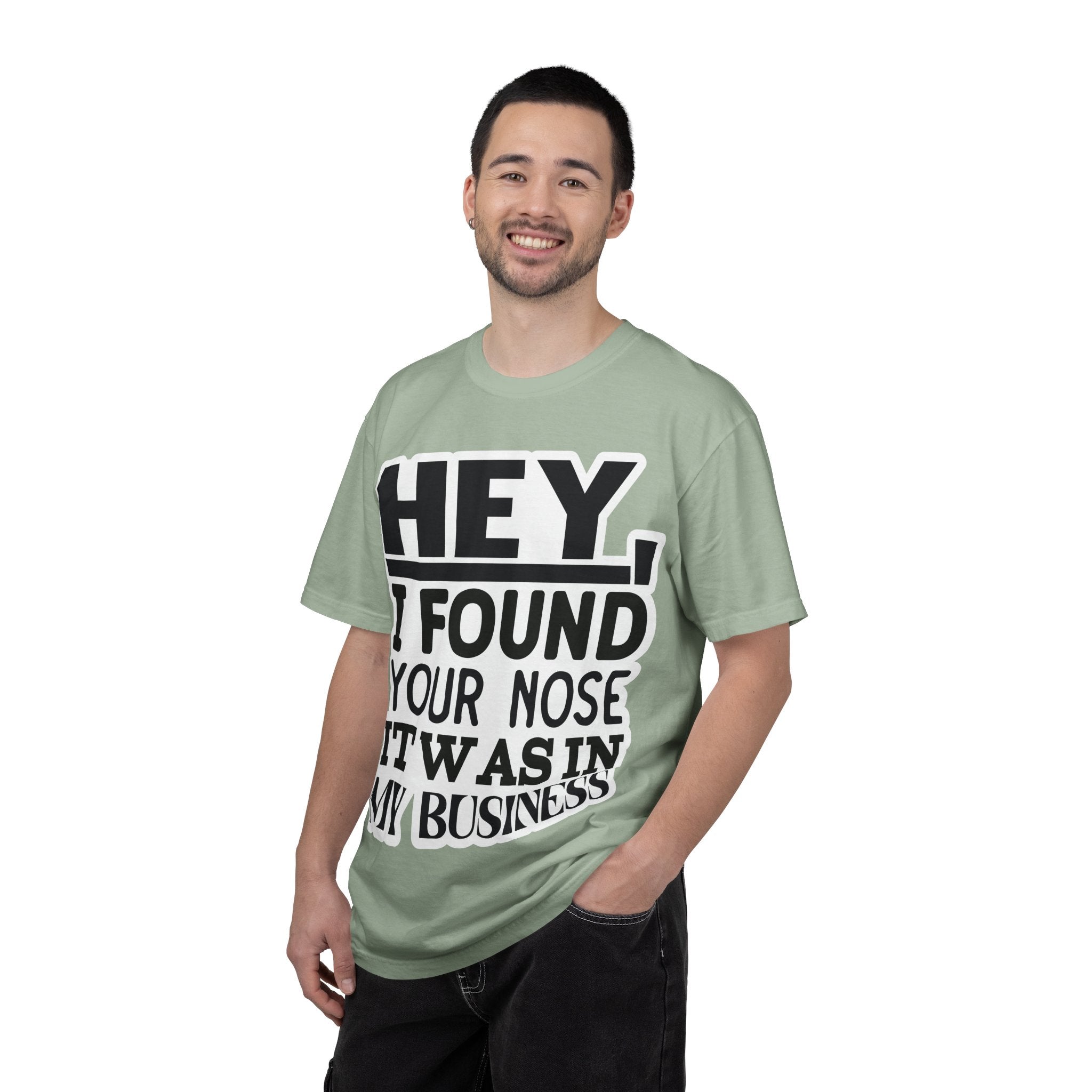 Hey I Found Your Nose T-Shirt — Funny Text Graphic Tee