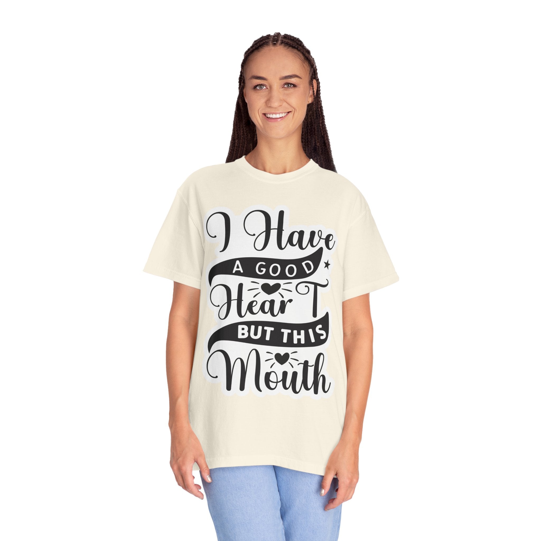 I Have a Good Heart But This Mouth T-Shirt