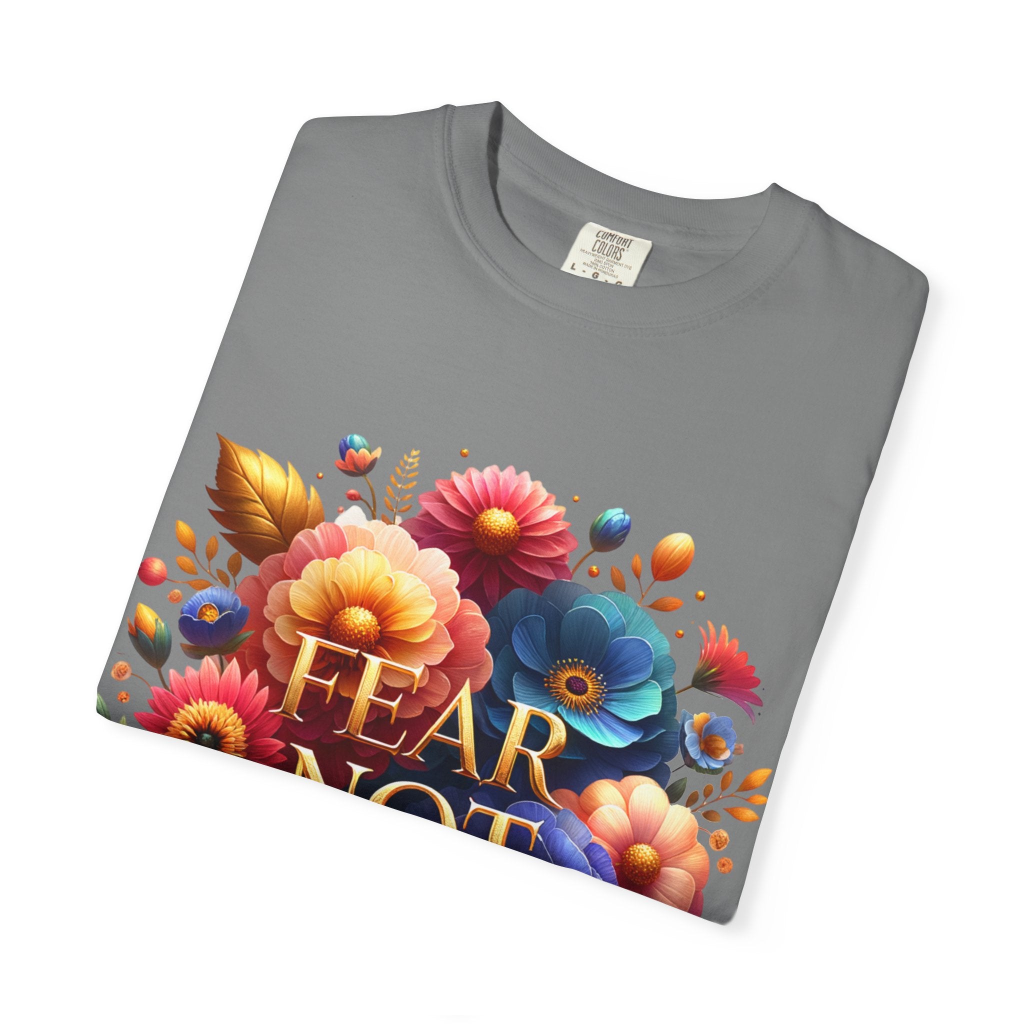 Fear Not Floral T-Shirt