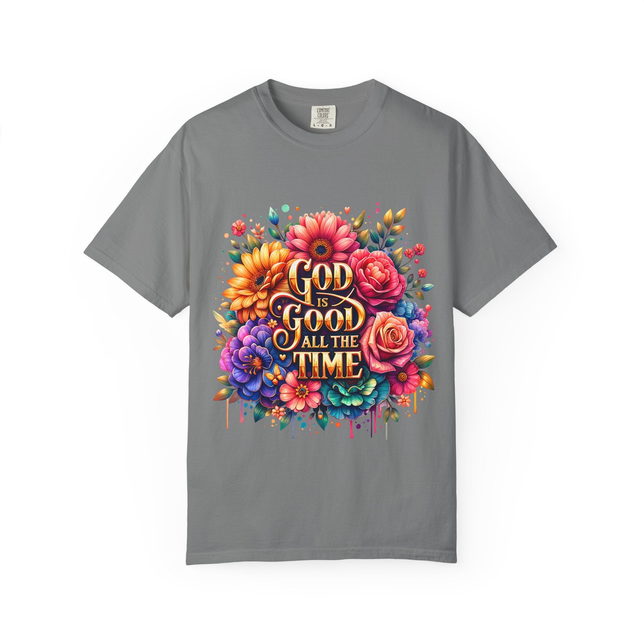 Christian T-Shirt — "God Is Good All The Time" Floral Faith Tee