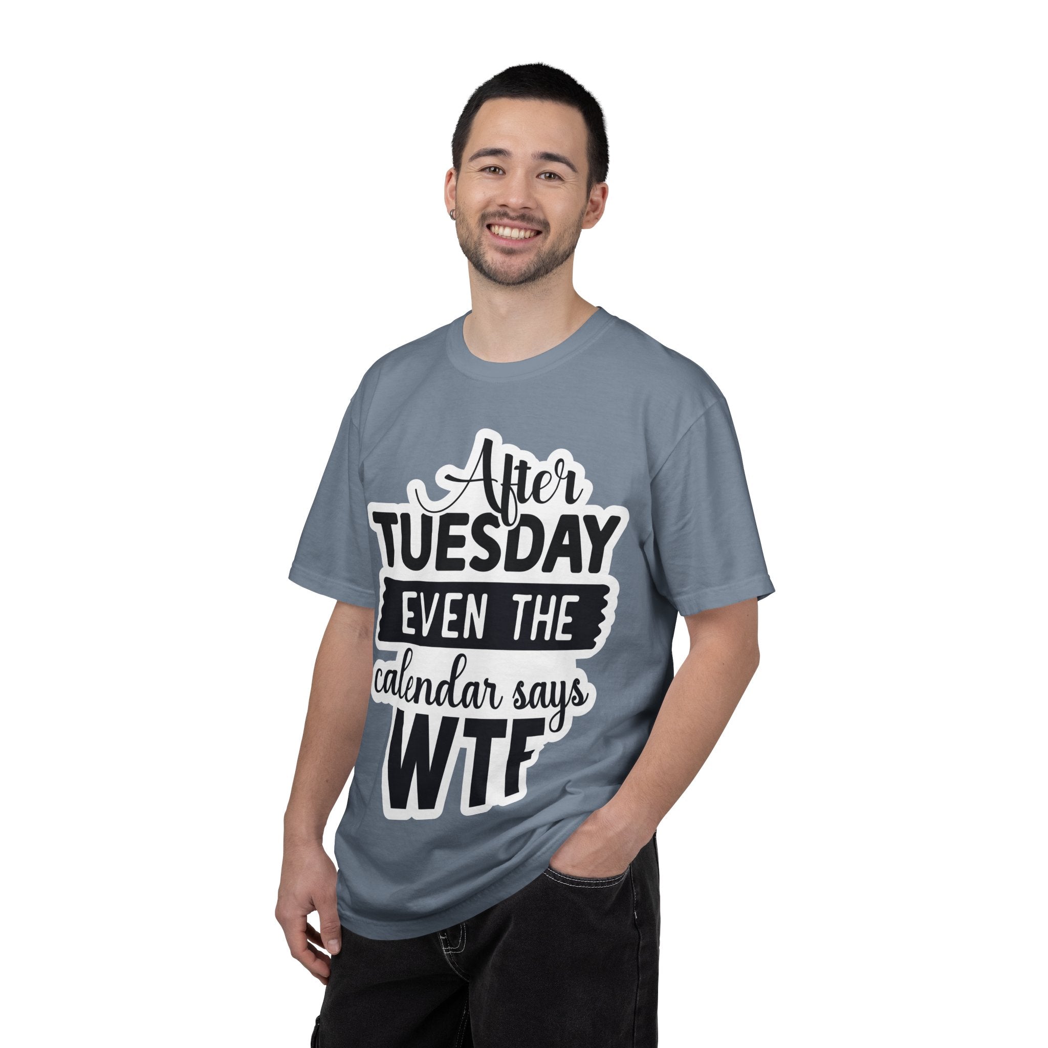 Funny "After Tuesday Even The Calendar Says WTF" T-Shirt