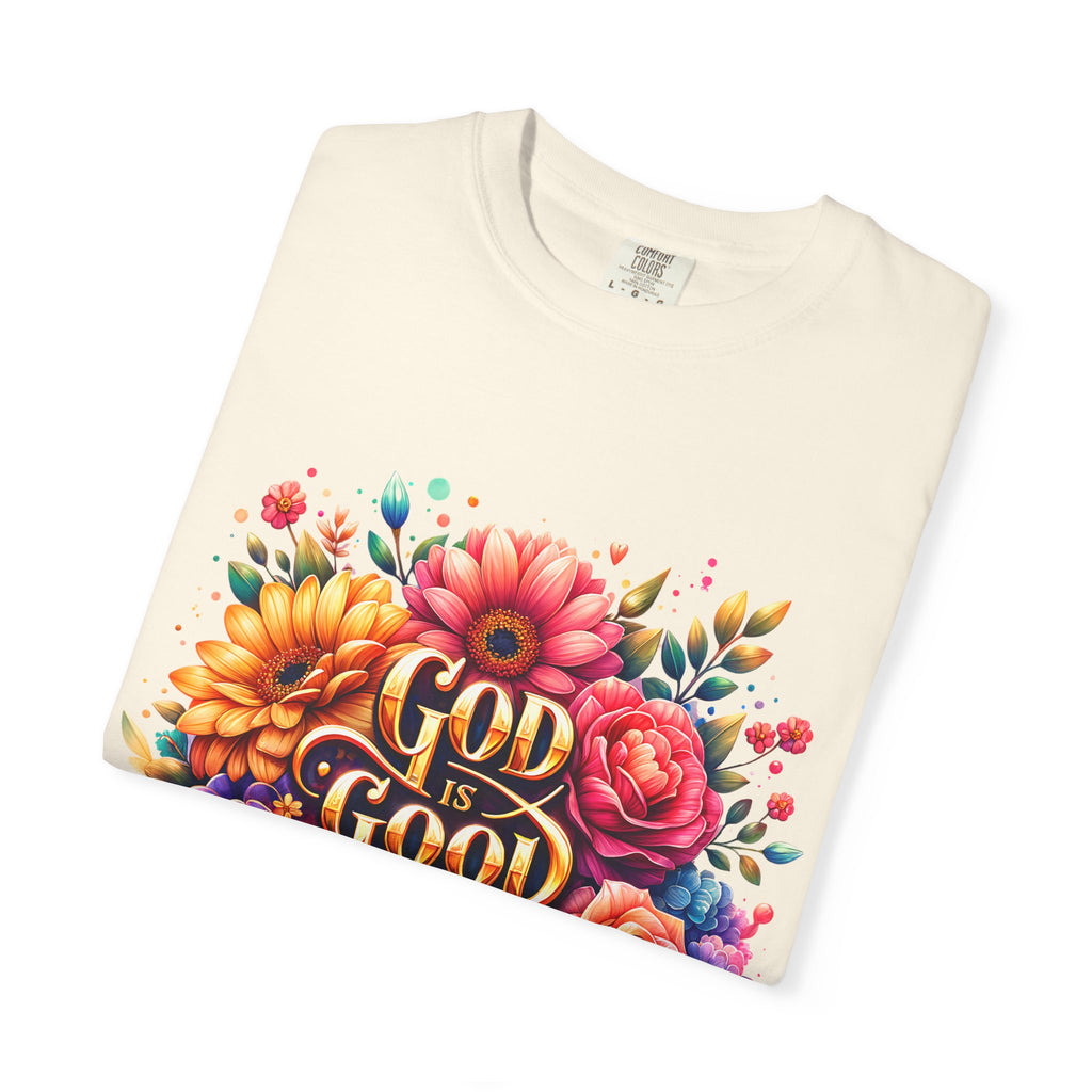 Christian T-Shirt — "God Is Good All The Time" Floral Faith Tee
