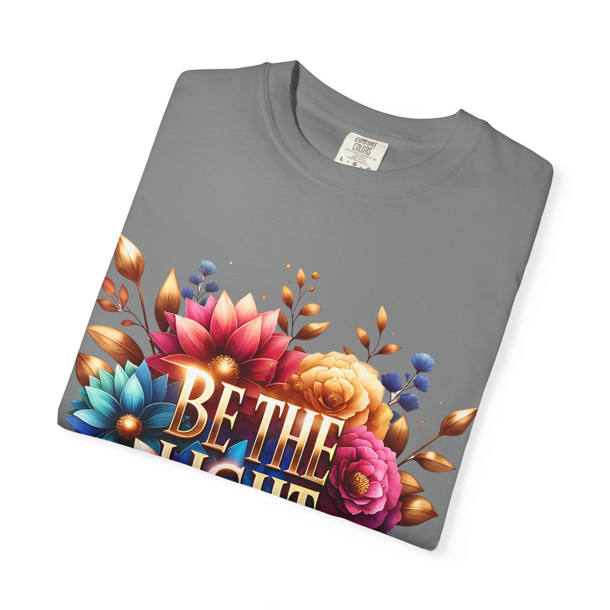 Be The Light Floral T-Shirt — Inspirational Botanical Graphic Tee