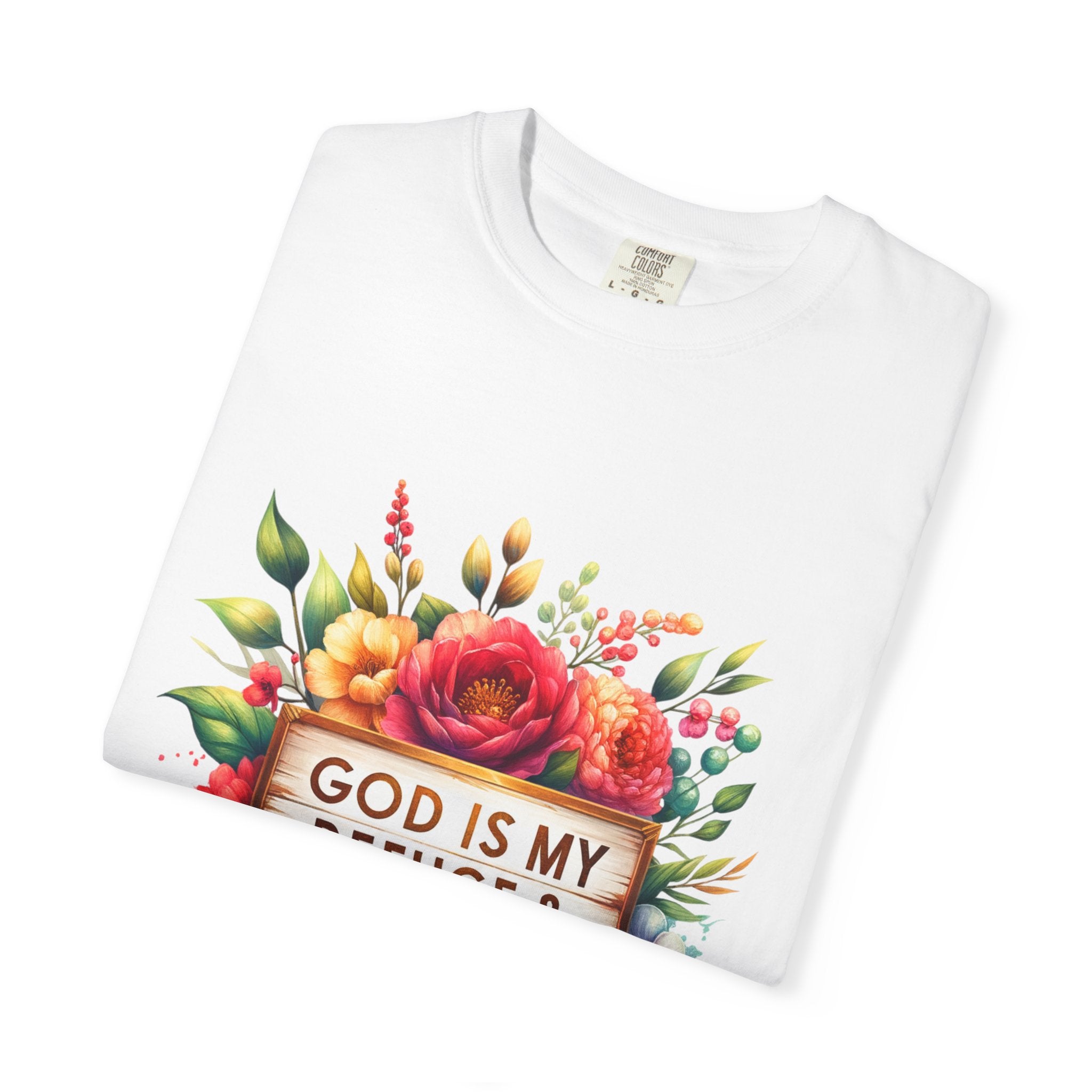 Christian Floral T-Shirt — "God Is My Refuge & Strength" Faith Tee