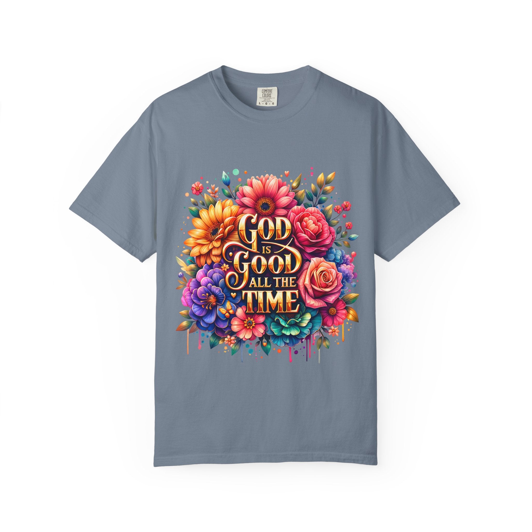 Christian T-Shirt — "God Is Good All The Time" Floral Faith Tee