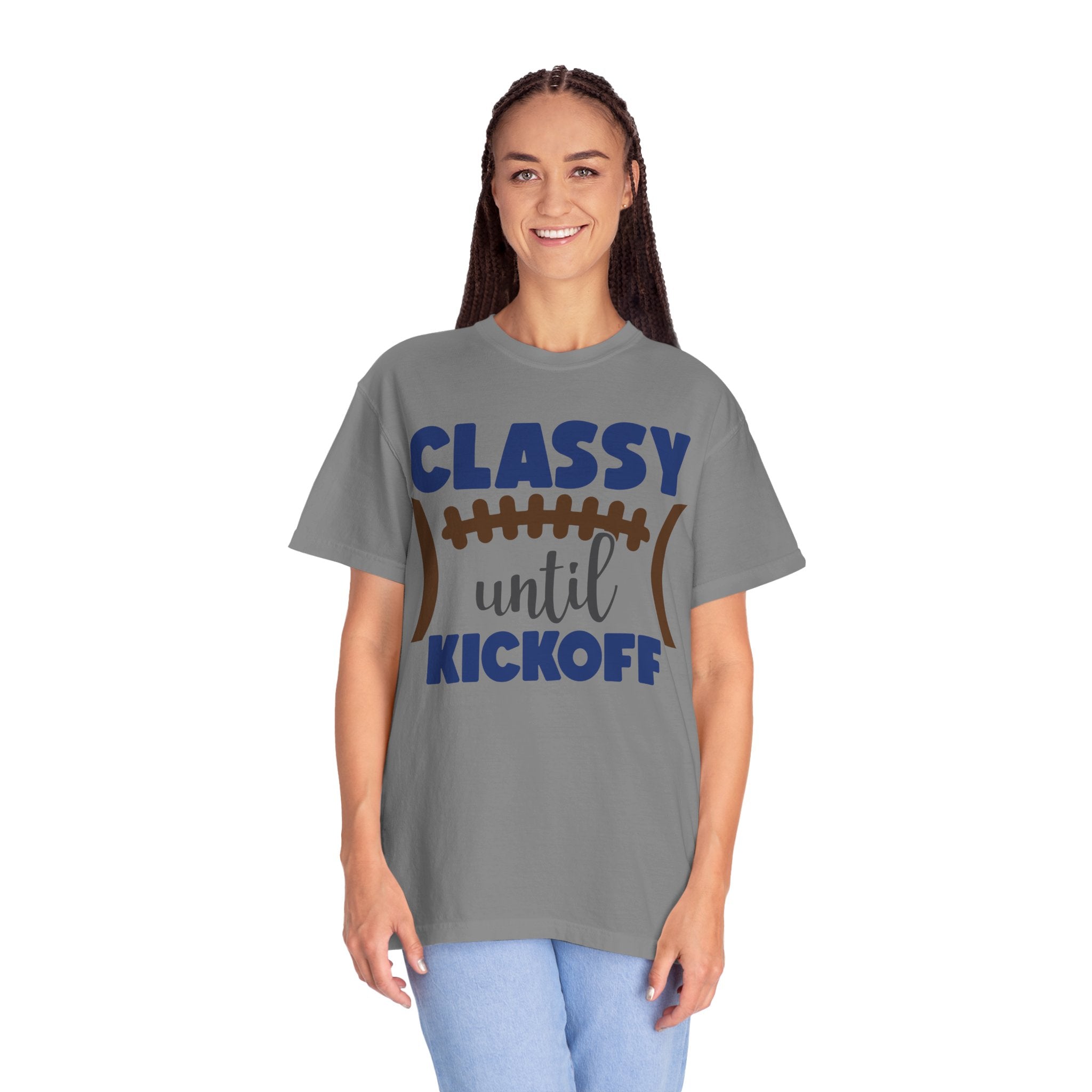 Classy Until Kickoff Football T-Shirt