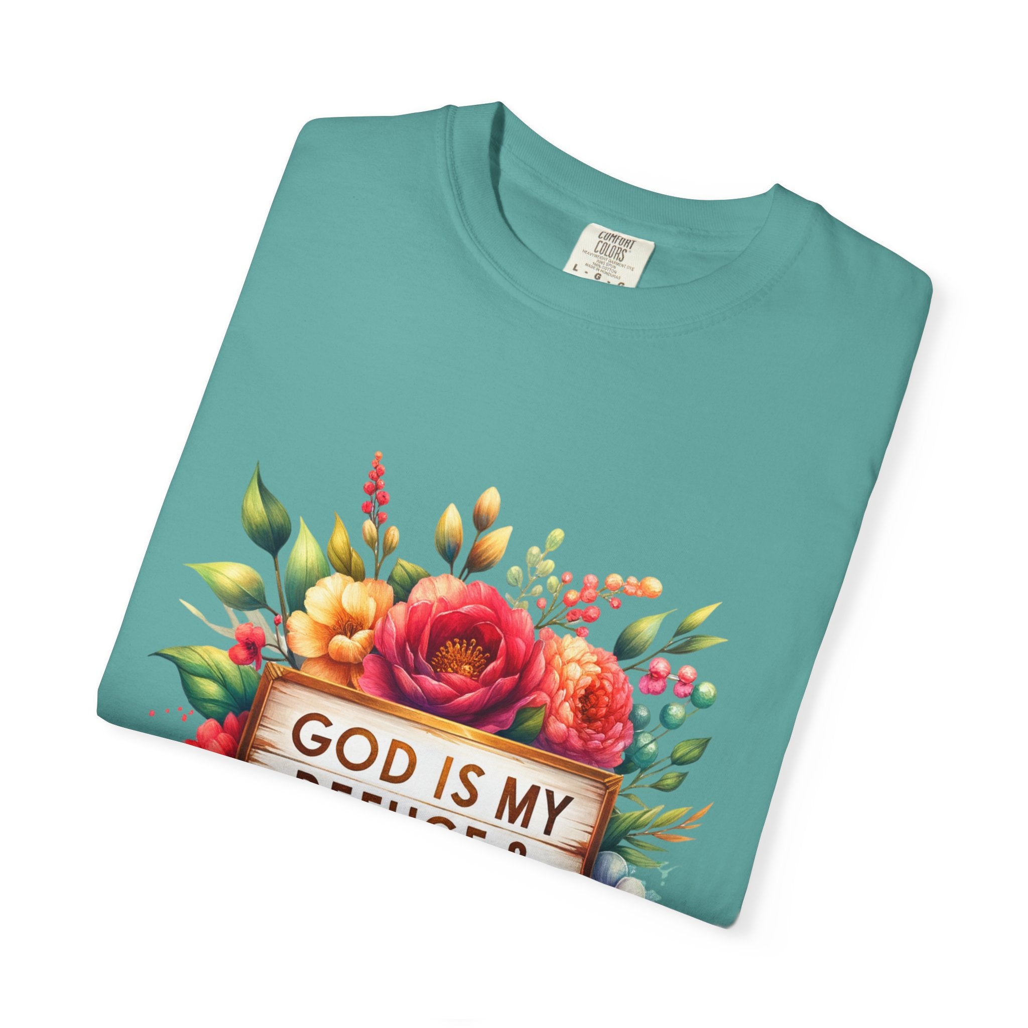Christian Floral T-Shirt — "God Is My Refuge & Strength" Faith Tee