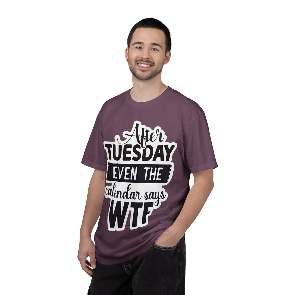 Funny "After Tuesday Even The Calendar Says WTF" T-Shirt