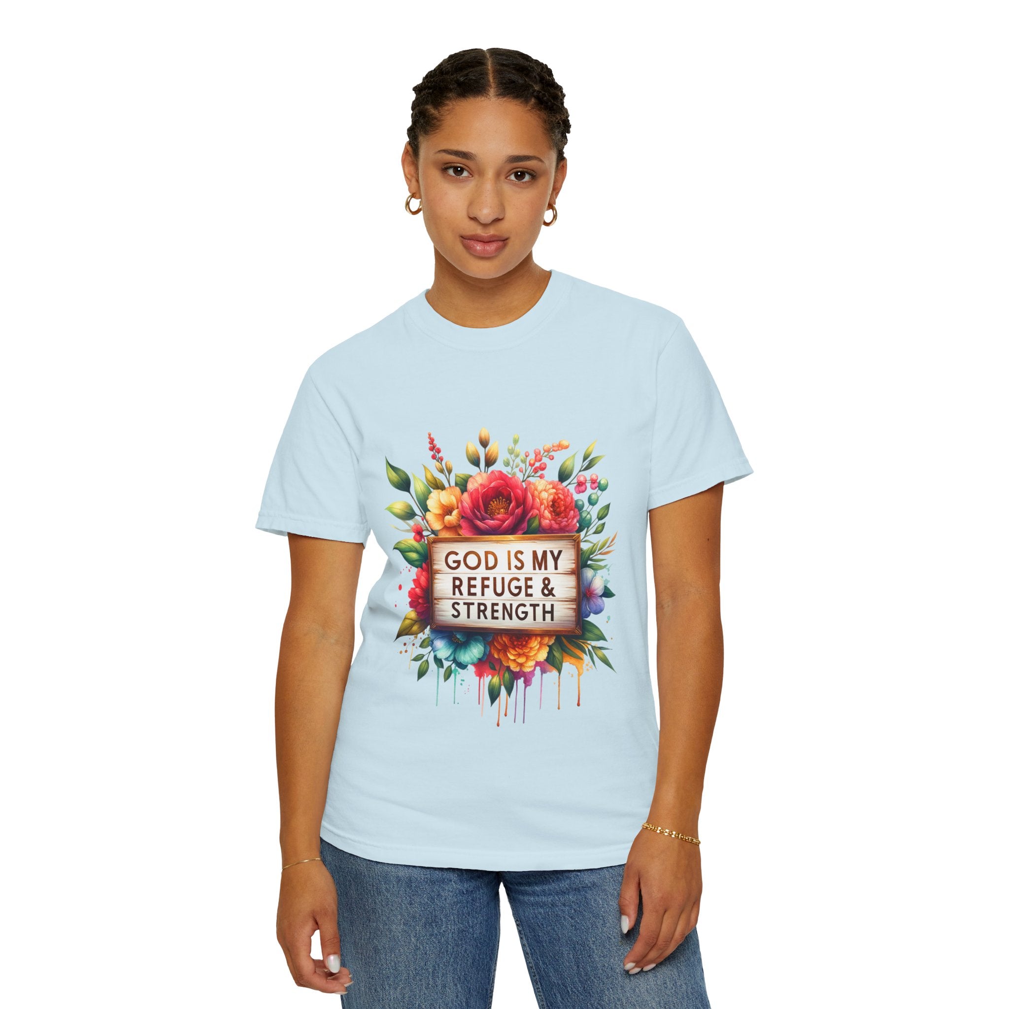 Christian Floral T-Shirt — "God Is My Refuge & Strength" Faith Tee