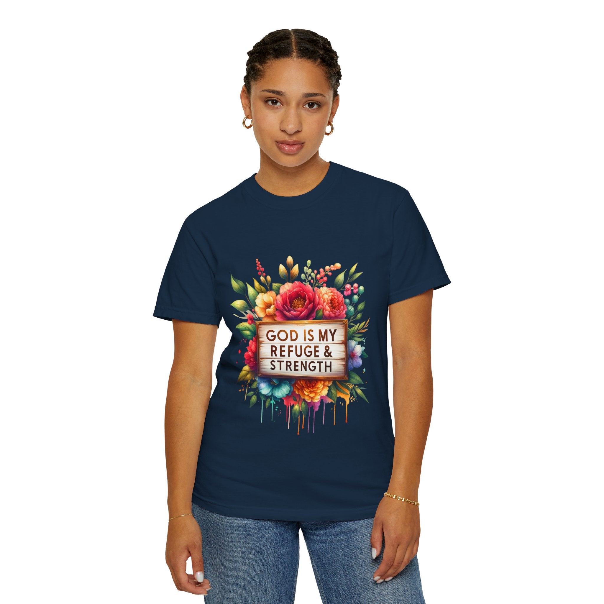 Christian Floral T-Shirt — "God Is My Refuge & Strength" Faith Tee