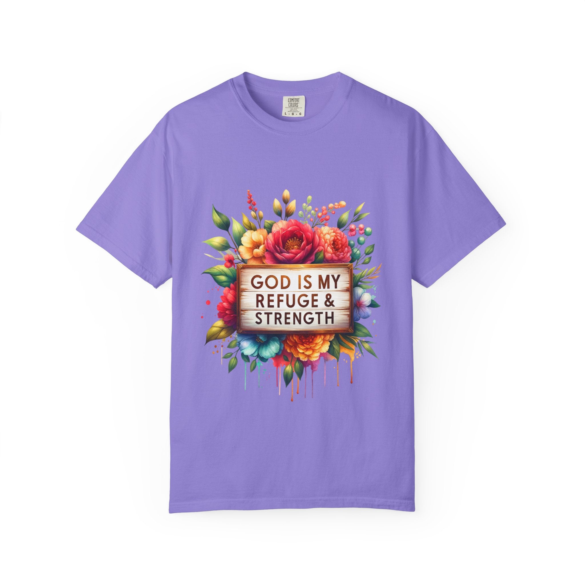 Christian Floral T-Shirt — "God Is My Refuge & Strength" Faith Tee