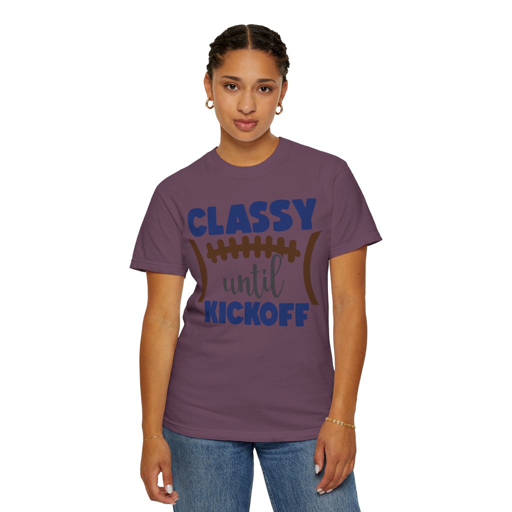 Classy Until Kickoff Football T-Shirt