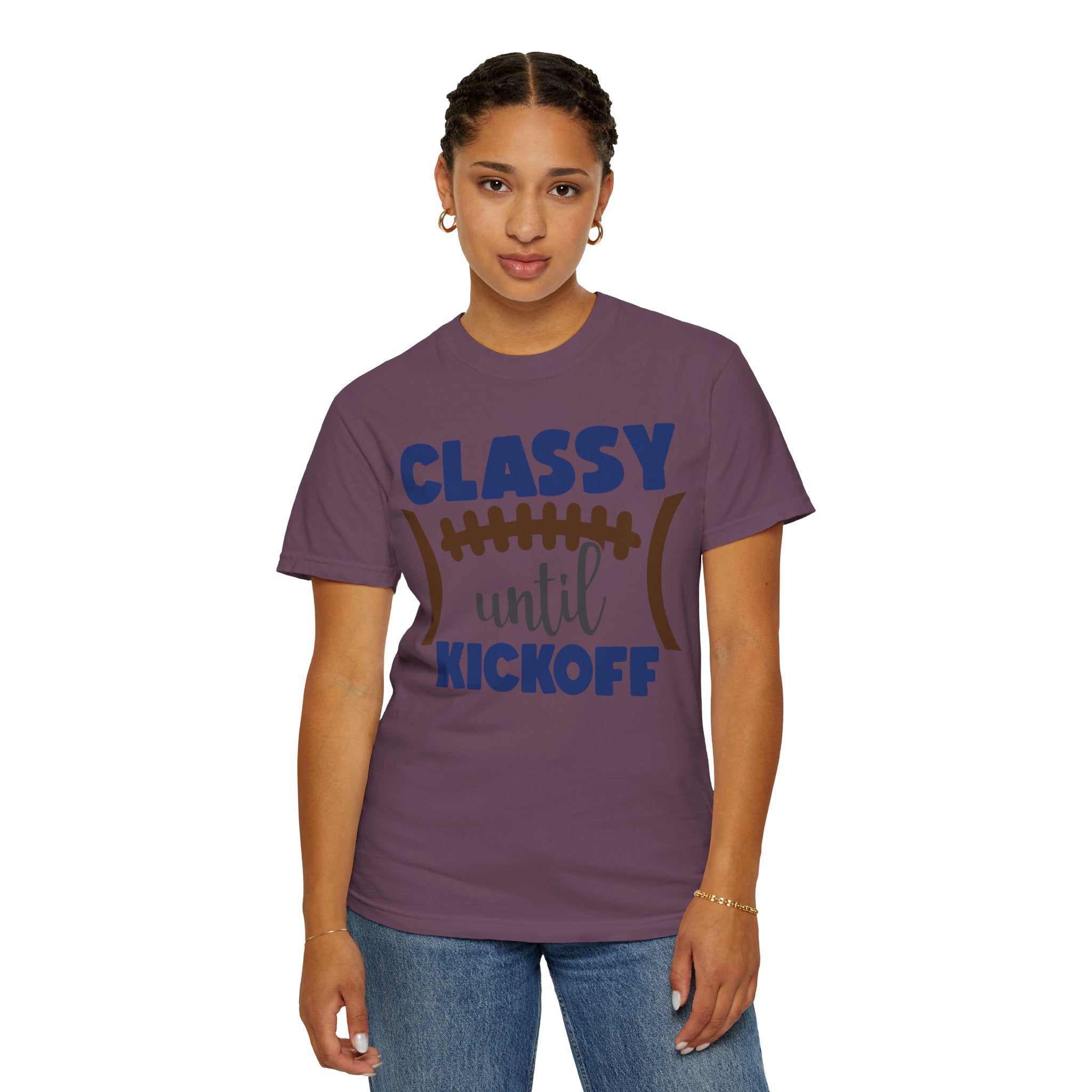 Classy Until Kickoff Football T-Shirt