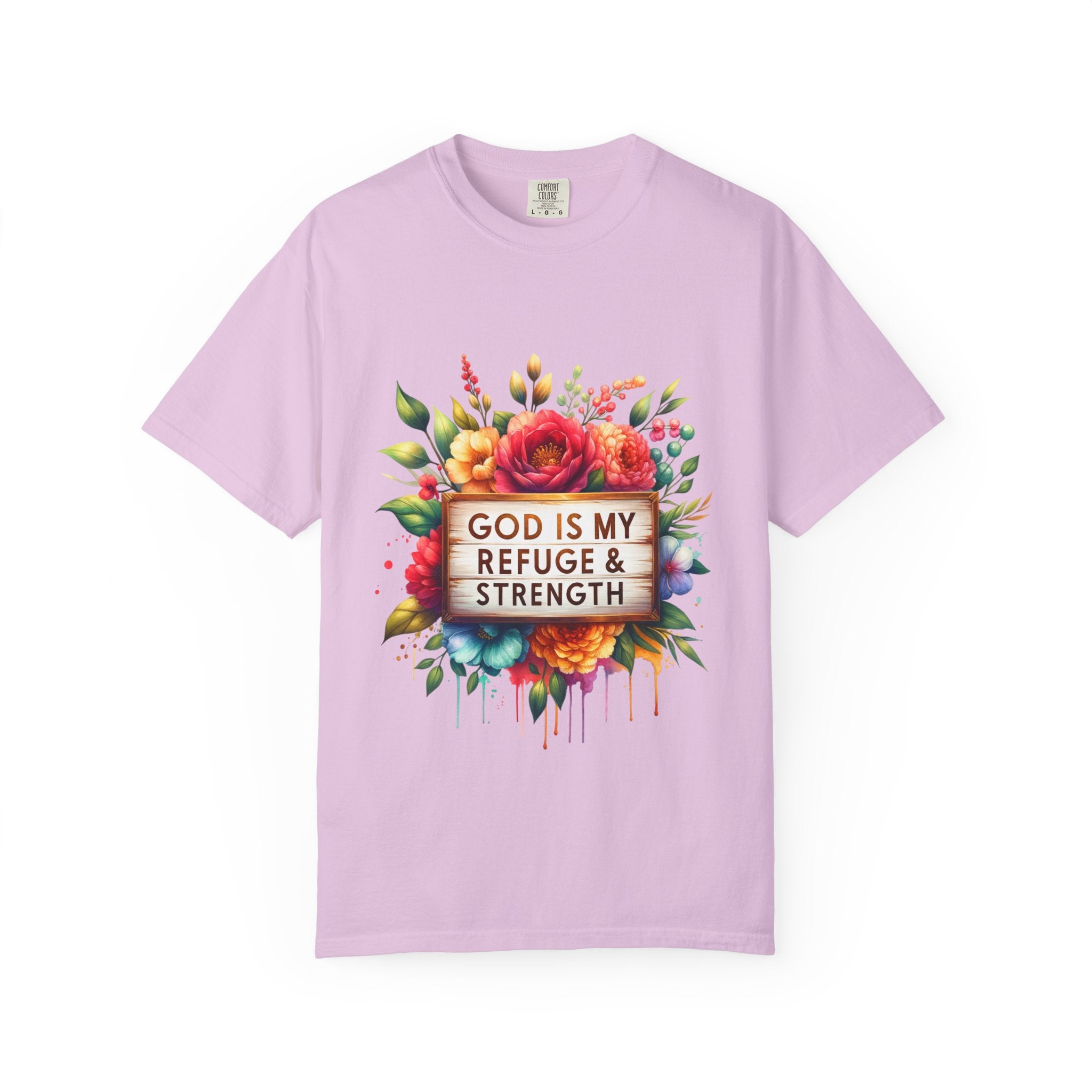 Christian Floral T-Shirt — "God Is My Refuge & Strength" Faith Tee