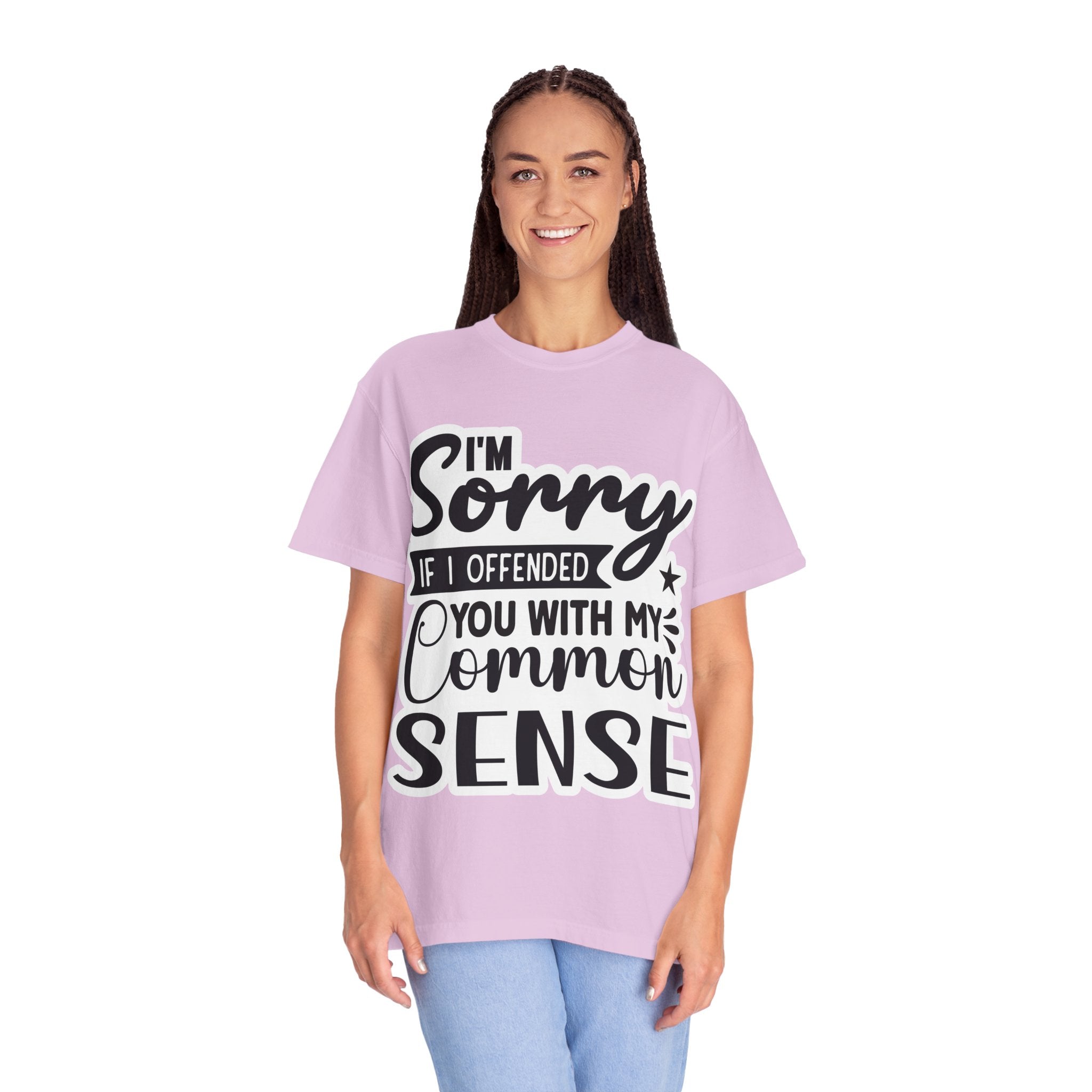 T-Shirt — "I'm Sorry If I Offended You With My Common Sense" Graphic Tee