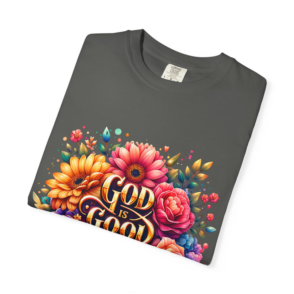Christian T-Shirt — "God Is Good All The Time" Floral Faith Tee