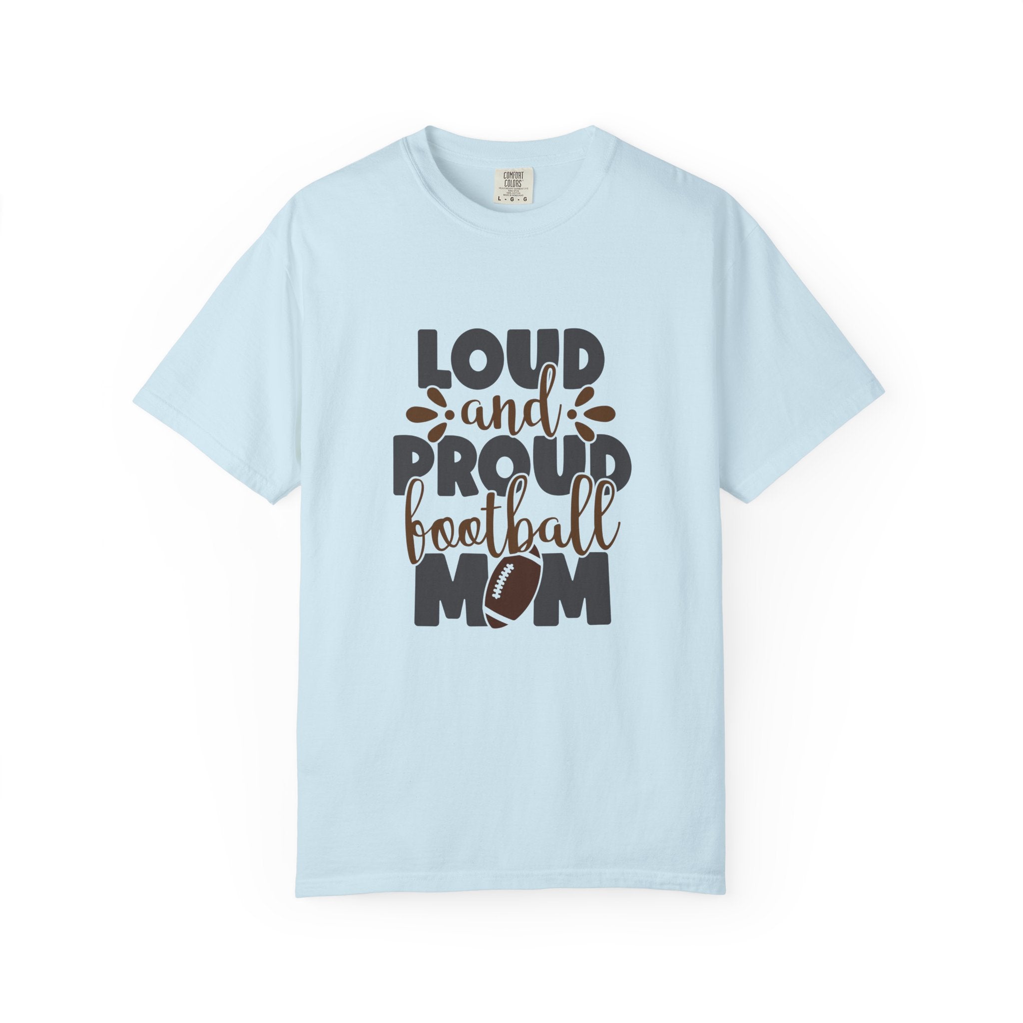 Loud and Proud Football Mom T-Shirt