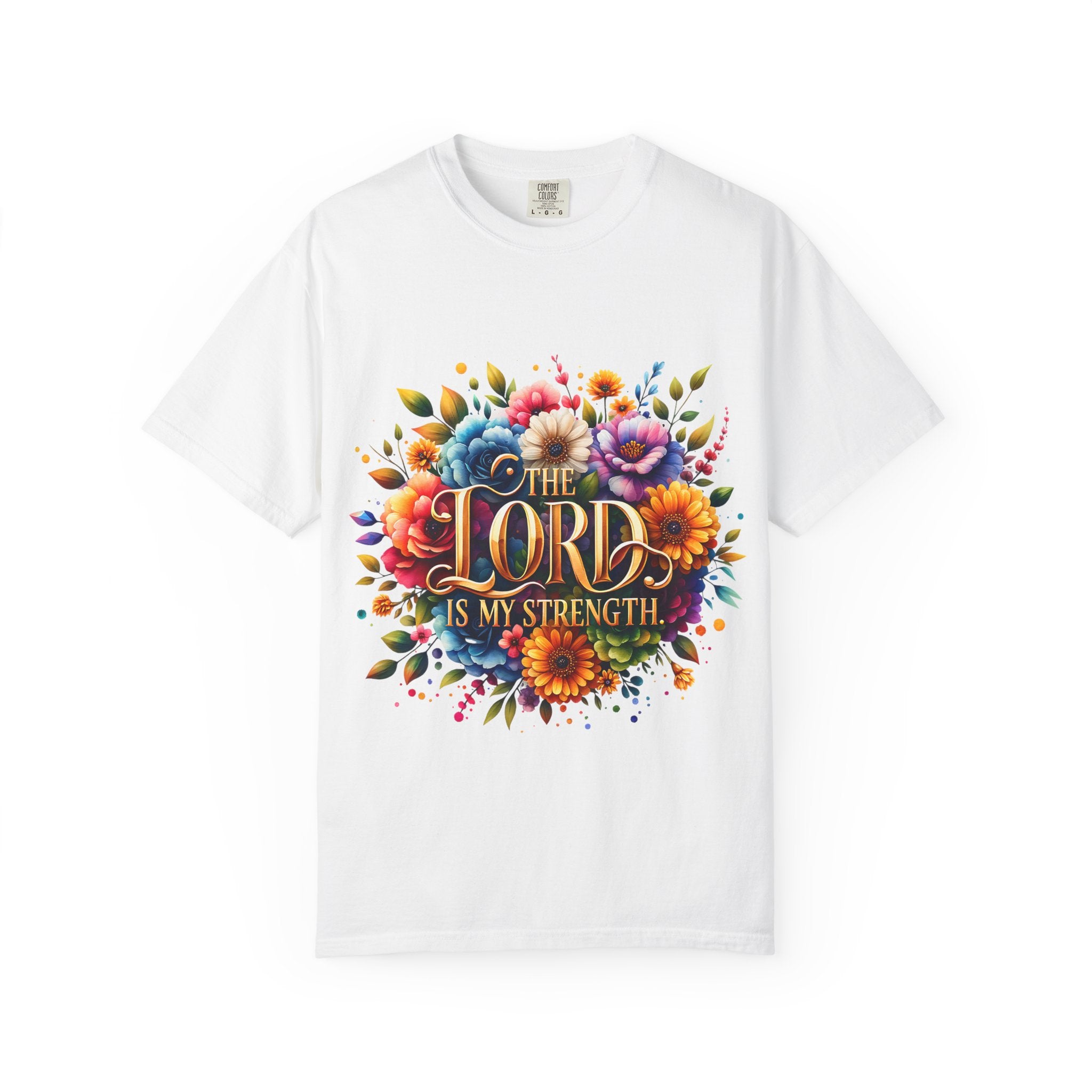 T-Shirt — "The Lord Is My Strength" Floral Christian Tee