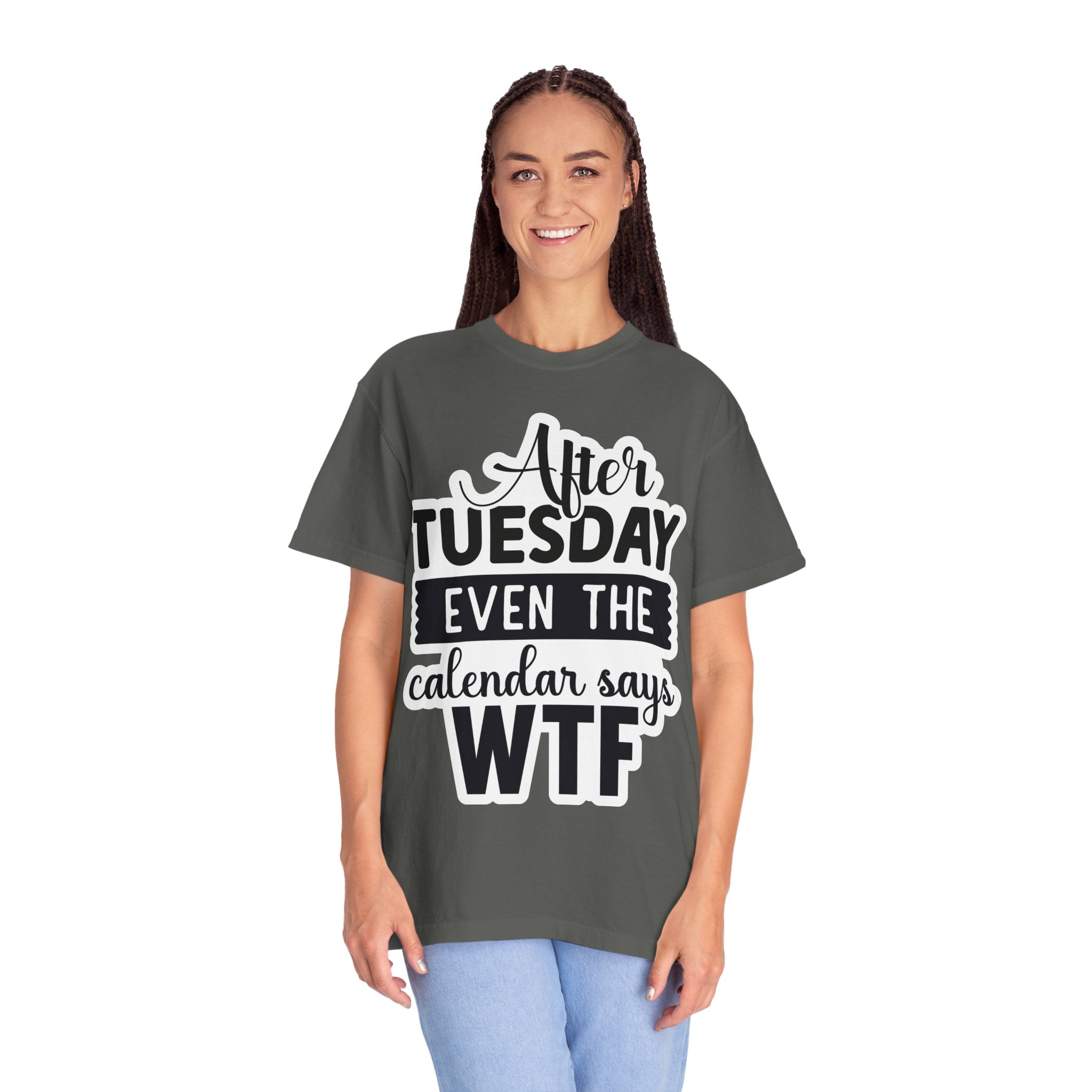 Funny "After Tuesday Even The Calendar Says WTF" T-Shirt