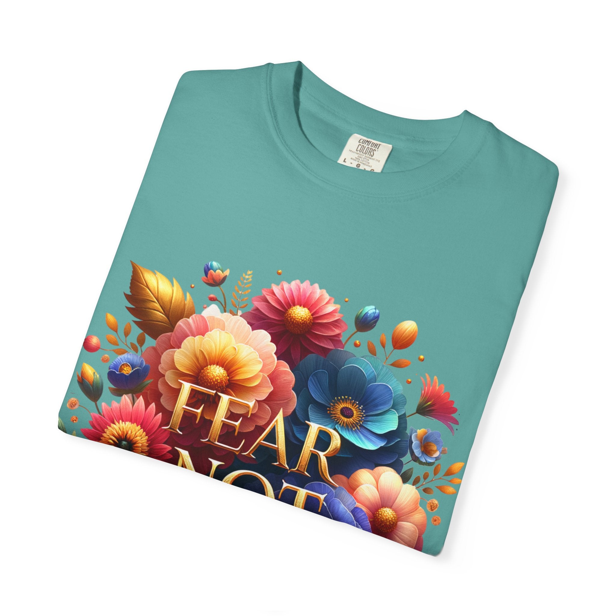 Fear Not Floral T-Shirt