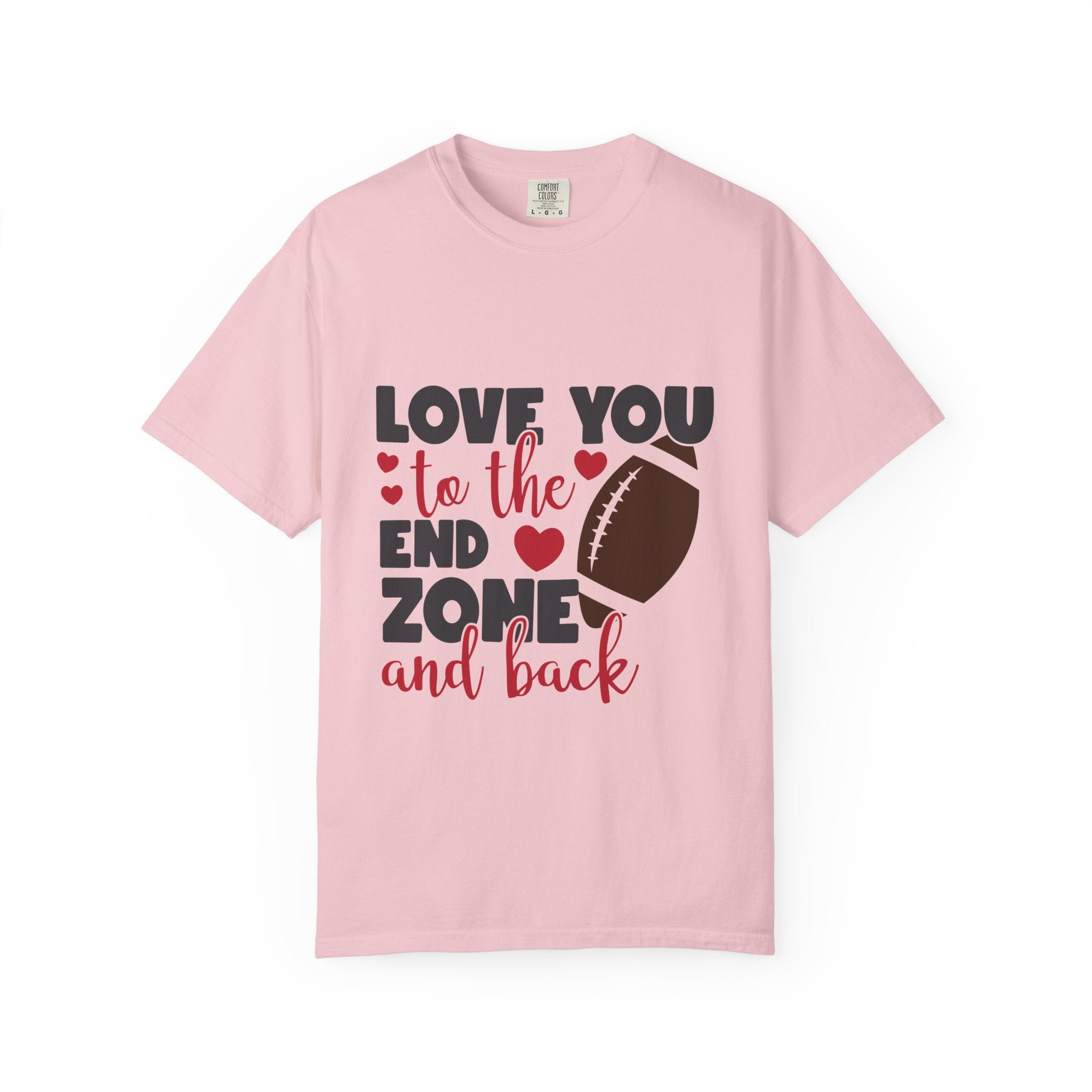 Love You to the End Zone and Back Football T-Shirt