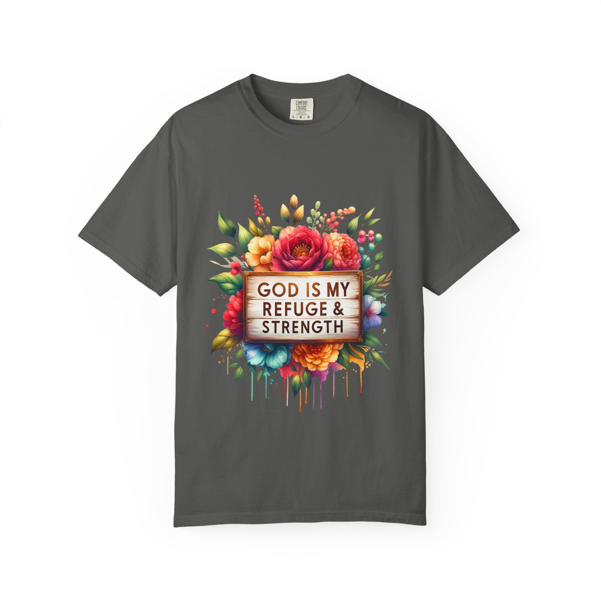 Christian Floral T-Shirt — "God Is My Refuge & Strength" Faith Tee