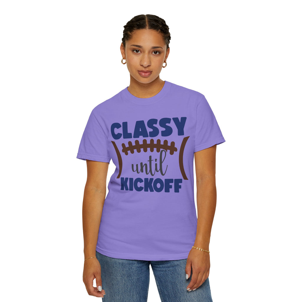 Classy Until Kickoff Football T-Shirt