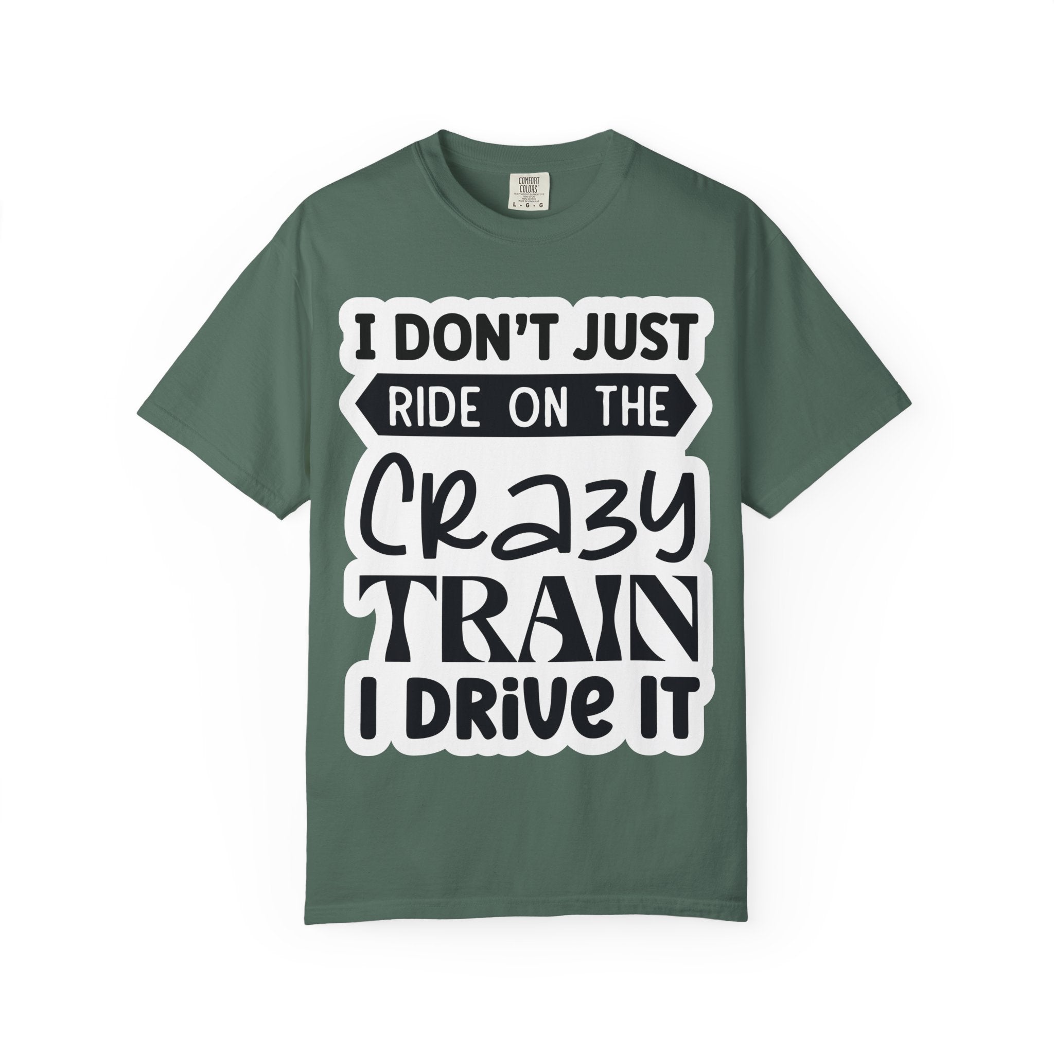 I Don't Just Ride on the Crazy Train I Drive It T-Shirt