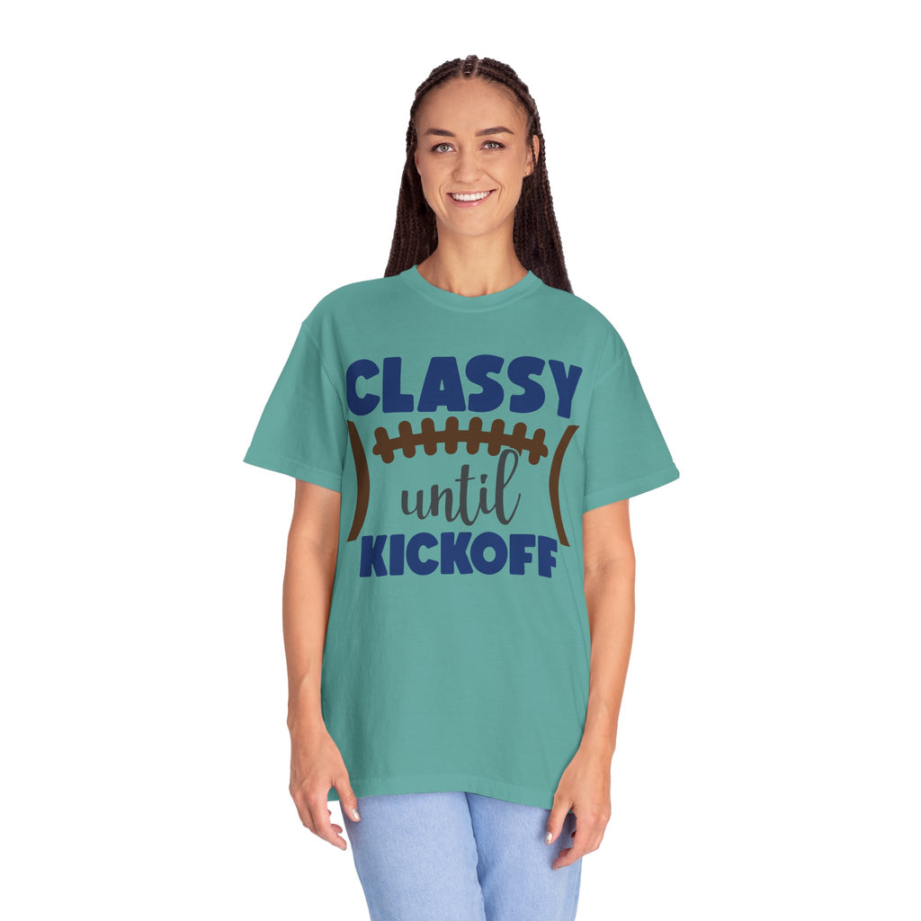 Classy Until Kickoff Football T-Shirt