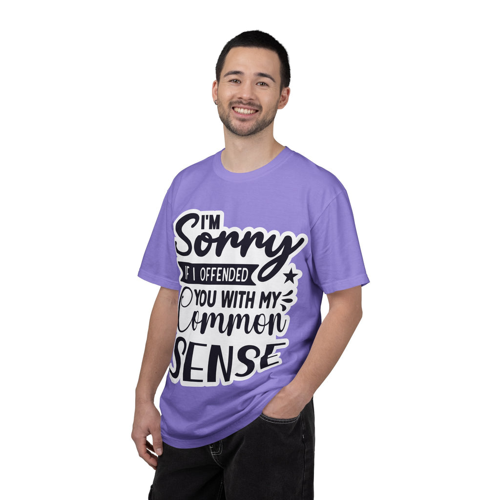 T-Shirt — "I'm Sorry If I Offended You With My Common Sense" Graphic Tee