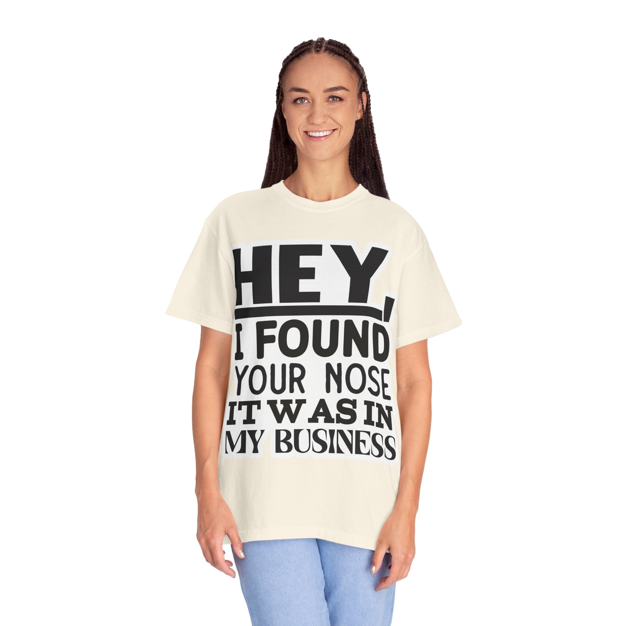 Hey I Found Your Nose T-Shirt — Funny Text Graphic Tee