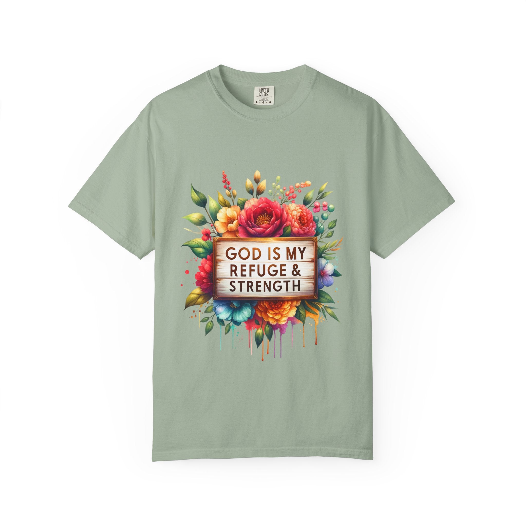 Christian Floral T-Shirt — "God Is My Refuge & Strength" Faith Tee