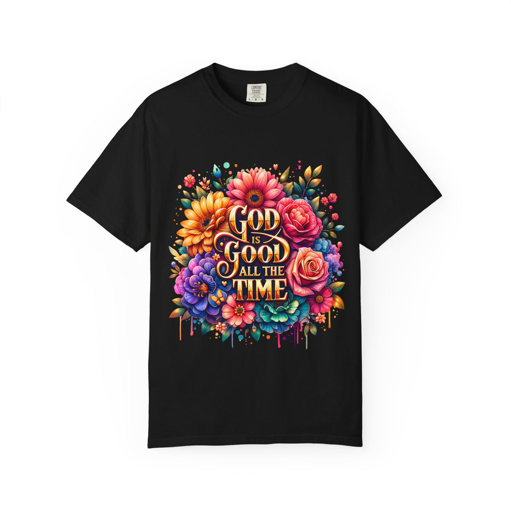 Christian T-Shirt — "God Is Good All The Time" Floral Faith Tee