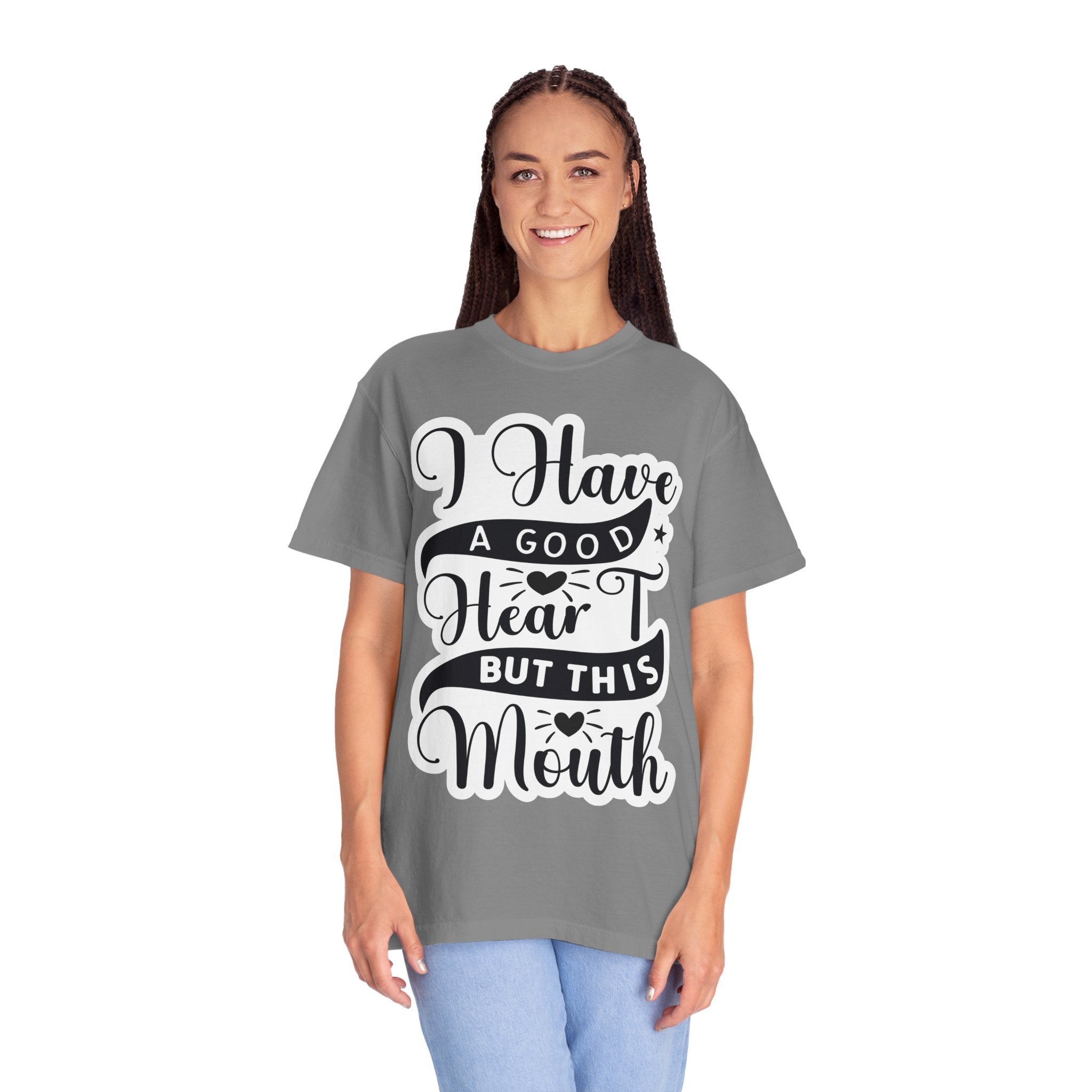 I Have a Good Heart But This Mouth T-Shirt