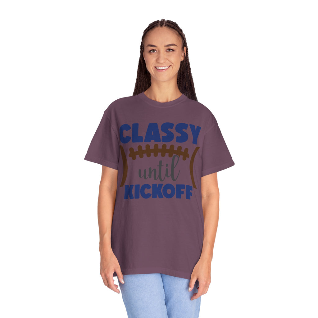 Classy Until Kickoff Football T-Shirt