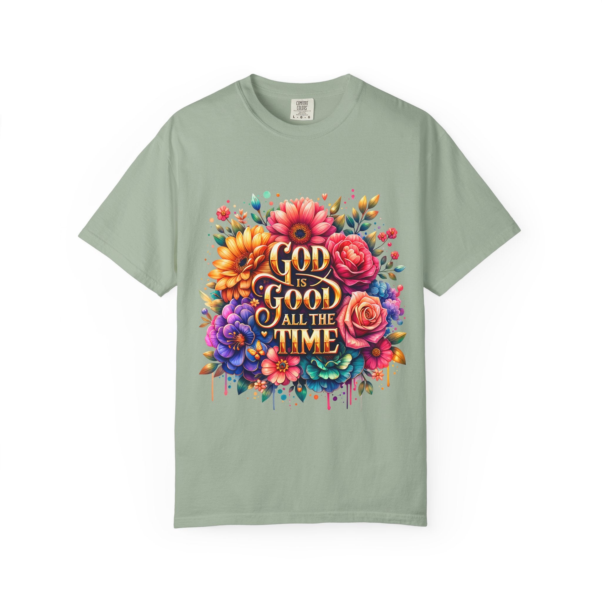 Christian T-Shirt — "God Is Good All The Time" Floral Faith Tee