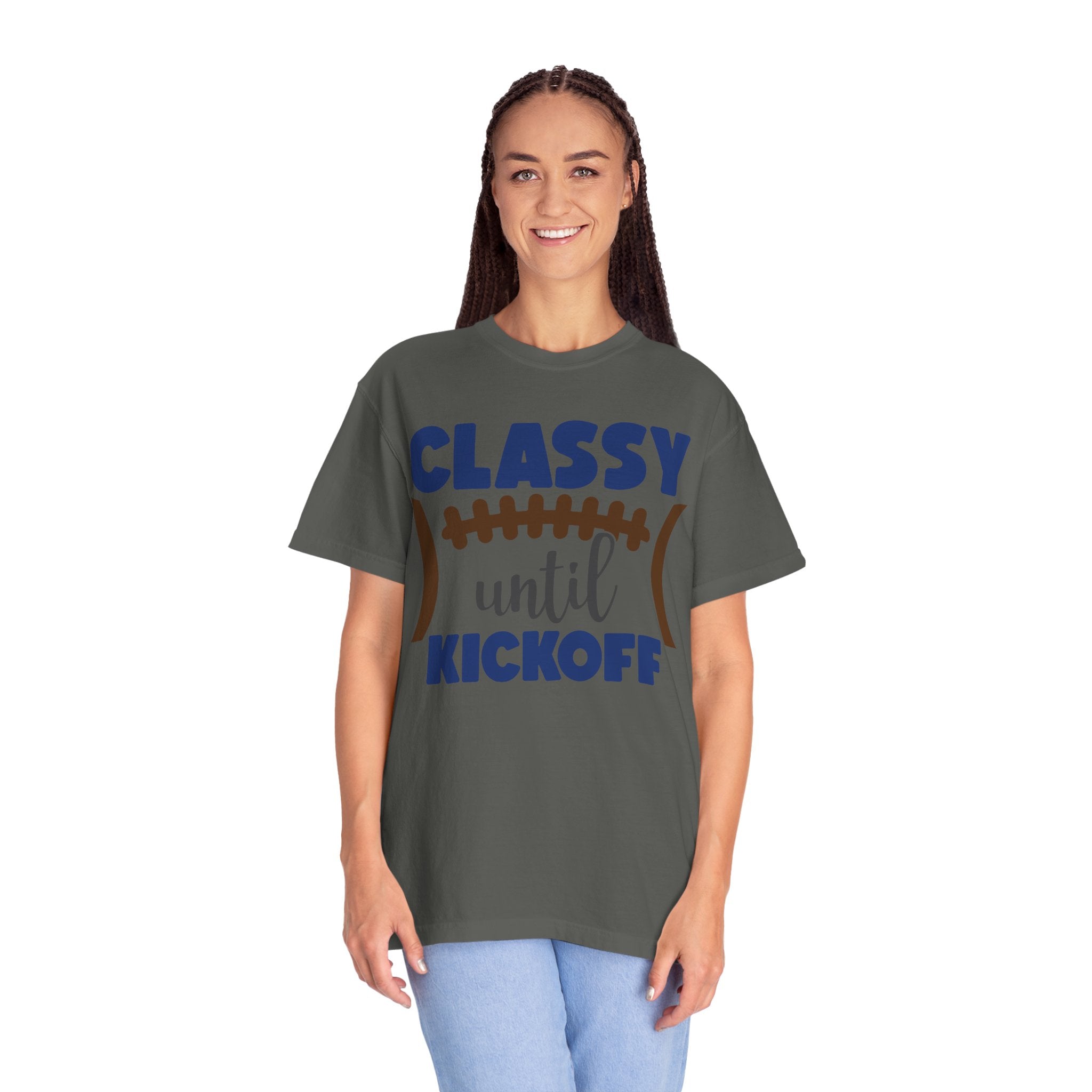 Classy Until Kickoff Football T-Shirt