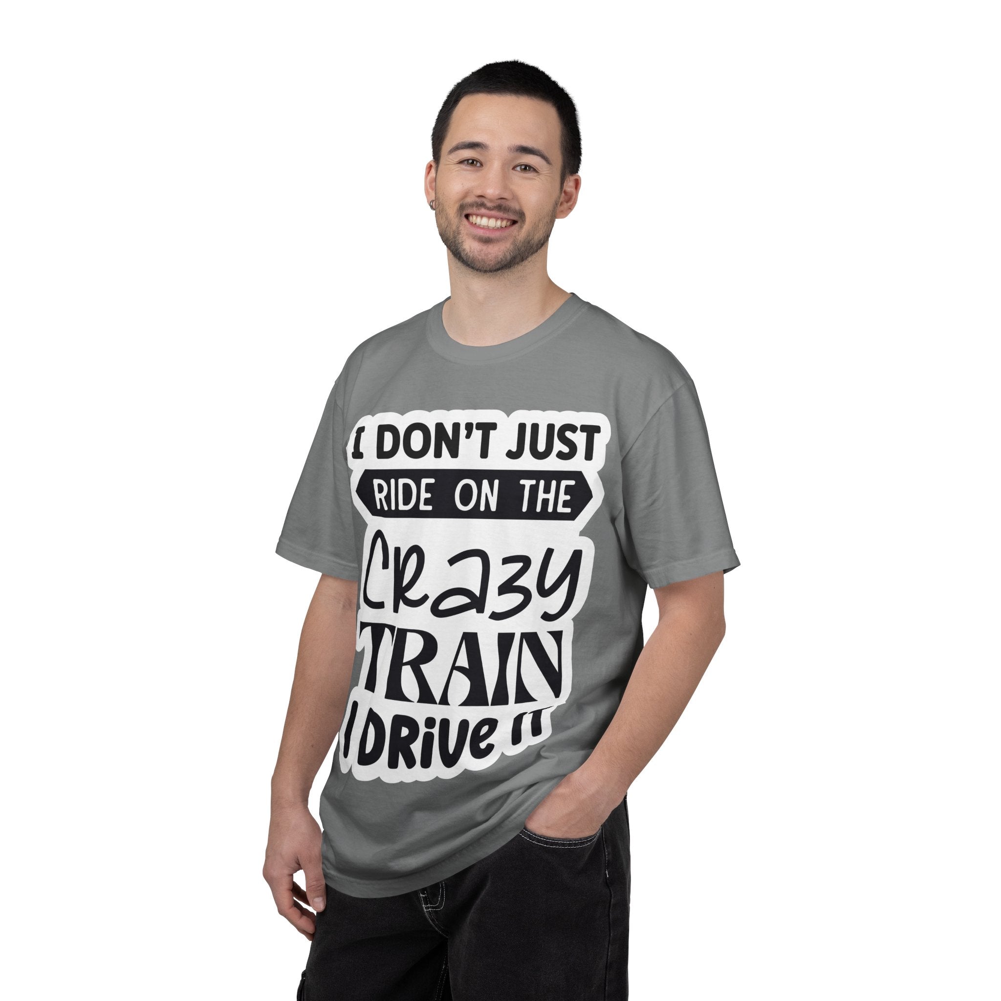 I Don't Just Ride on the Crazy Train I Drive It T-Shirt