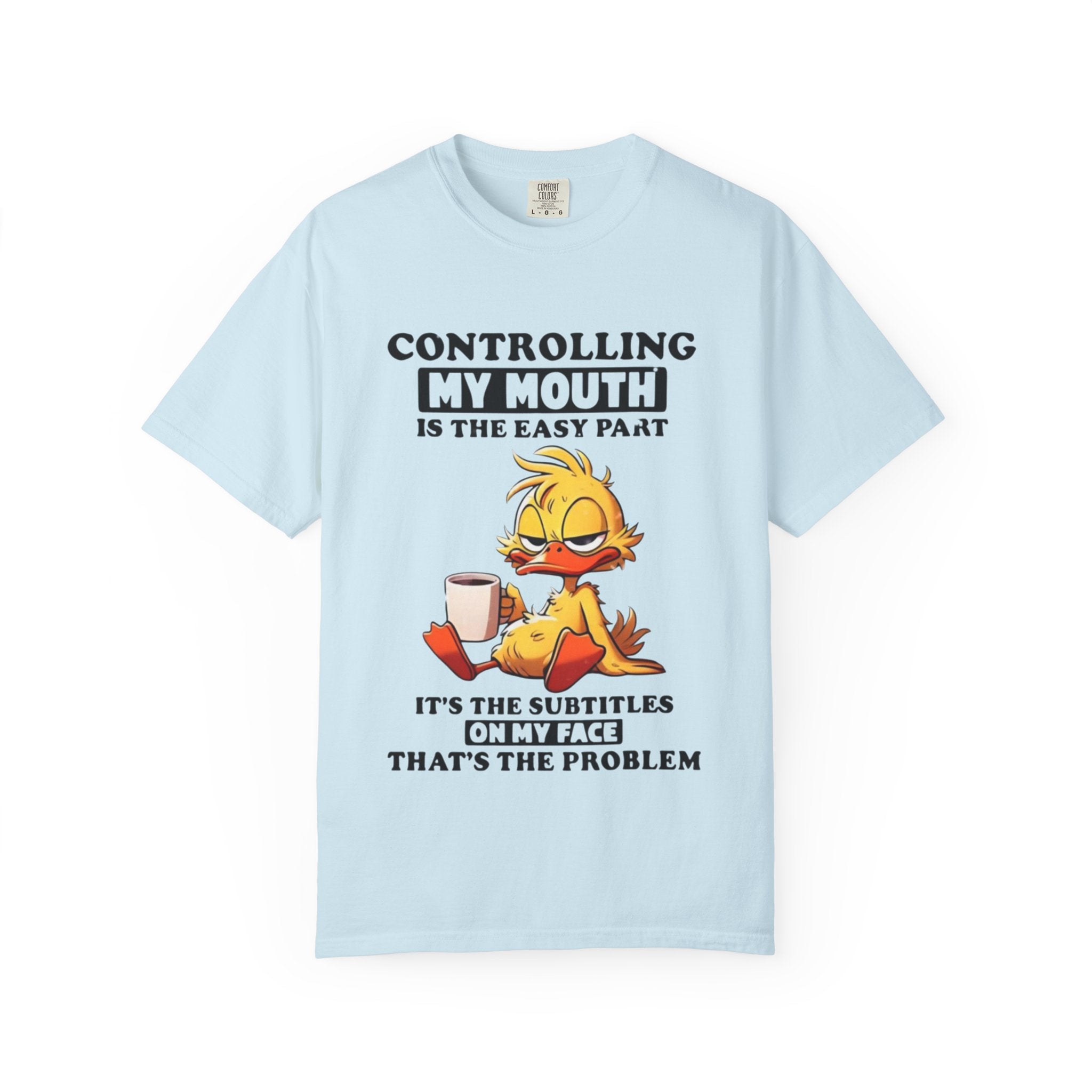 Controlling My Mouth T-Shirt — Funny Duck Face Coffee Graphic Tee