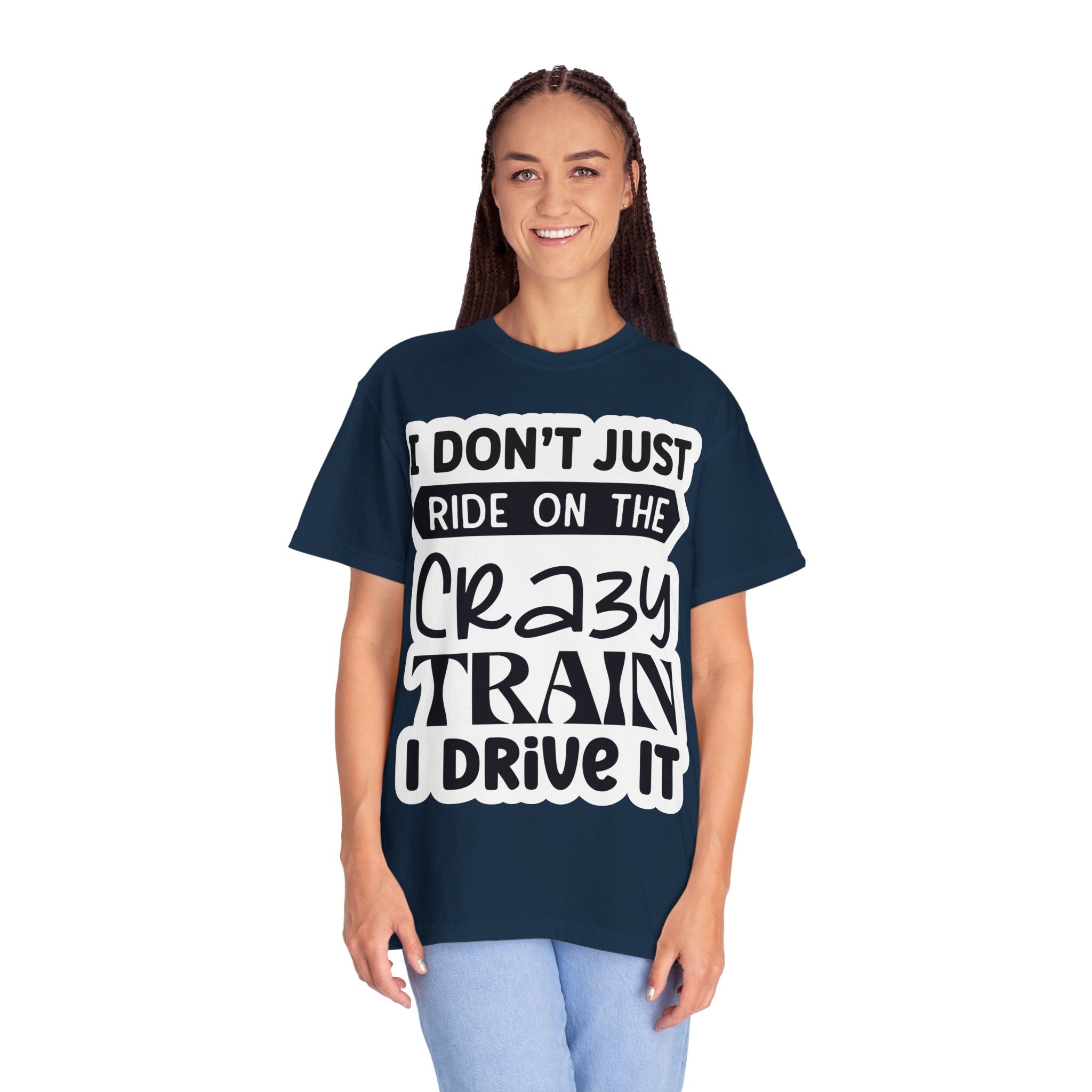I Don't Just Ride on the Crazy Train I Drive It T-Shirt