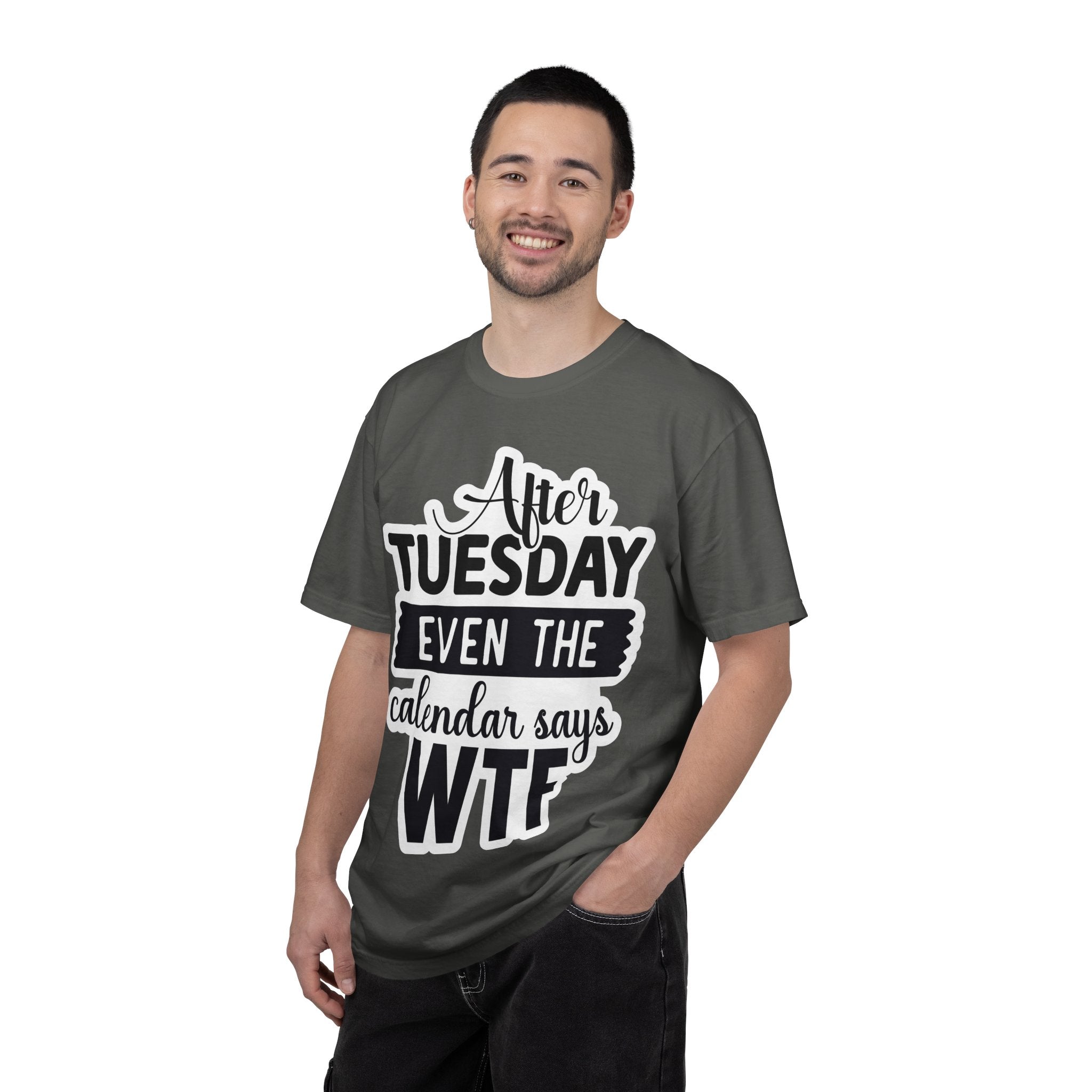 Funny "After Tuesday Even The Calendar Says WTF" T-Shirt